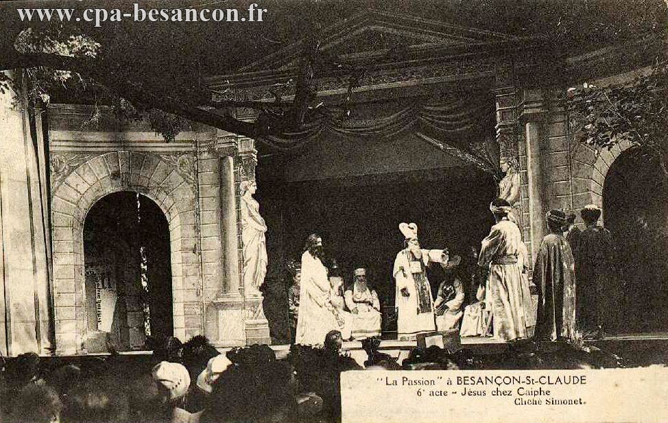 La Passion à BESANÇON-St CLAUDE - 6e acte. Jésus chez Caïphe